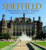 Sheffield A Photographic Journey Through Yorkshire's Greenest City