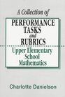 A Collection of Performance Tasks and Rubrics Upper Elementary School Mathematics