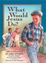 What Would Jesus Do