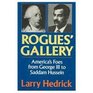 Rogues Gallery Americas Foes from George III to Saddam Hussein