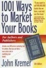 1001 Ways to Market Your Books For Authors and Publishers
