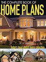 The Complete Book of Home Plans Today's Most Stylish Home Collection