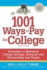 1001 Ways to Pay for College Strategies to Maximize Financial Aid Scholarships and Grants