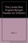 The Lonely Mia EnglishBengali Reader for Children