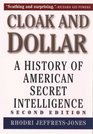 Cloak and Dollar The History of American Secret Intelligence