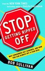 Stop Getting Ripped Off: Why Consumers Get Screwed, and How You Can Always Get a Fair Deal