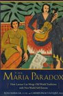 The Maria Paradox How Latinas Can Merge Old World Traditions with New World SelfEsteem