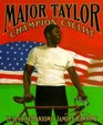 Major Taylor Champion Cyclist