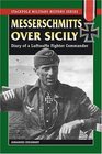 Messerschmitts over Sicily: Diary of a Luftwaffe Fighter Commander (Stackpole Military History Series)