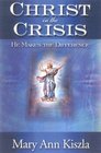 Christ in the Crisis : He Makes the Difference