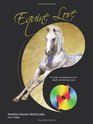 Equine Lore Healthy Horses Holistically: The Body of Knowledge for Care, Health, and Healing Horses