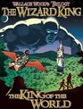 The King of the World The Wizard King Trilogy Book 1