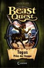 Beast Quest 04 Tagus Prinz der Steppe