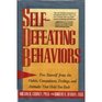 SelfDefeating Behaviors Free Yourself from the Habits Compulsions Feelings and Attitudes That Hold You Back