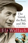 The Good the Bad and Me  In My Anecdotage