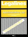 Legalines Administrative Law  Adaptable to Third Edition of Breyer Casebook