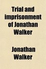 Trial and imprisonment of Jonathan Walker