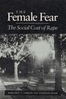 The Female Fear The Social Cost of Rape