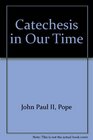 Catechesis in Our Time