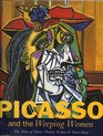 Picasso and the Weeping Women The Years of MarieTherese Walter and Dora Maar