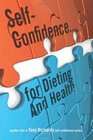 SelfConfidence for Dieting and Health