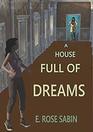 A House Full of Dreams