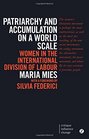 Patriarchy and Accumulation on a World Scale Women in the International Division of Labour