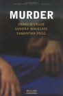 Murder Social and historical approaches to understanding murder and murderers