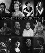 Women of Our Time An Album of TwentiethCentury Photographs