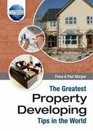 The Greatest Property Developing Tips in the World
