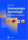 Dermatologie und Venerologie Lehrbuch und Atlas
