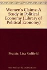 Women's Claims A Study in Political Economy