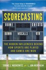 Scorecasting: The Hidden Influences Behind How Sports Are Played and Games Are Won