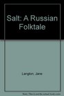 Salt A Russian Folktale