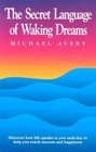 The Secret Language Of Waking Dreams