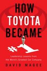 How Toyota Became 1 Leadership Lessons from the World's Greatest Car Company
