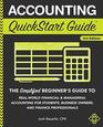 Accounting QuickStart Guide The Simplified Beginner's Guide to Financial  Managerial Accounting For Students Business Owners and Finance Professionals