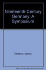 NineteenthCentury Germany A Symposium