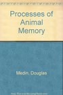 Processes of Animal Memory