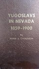 Yugoslavs in Nevada 18591900 Croatians/Dalmatians Montenegrins Hercegovinians