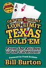 Get the Edge at LowLimit Texas Hold'em