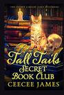 Tall Tails Secret Book Club The Secret Library Cozy Mysteries