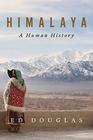 Himalaya A Human History