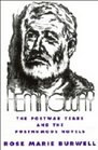 Hemingway  The Postwar Years and the Posthumous Novels