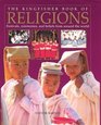 The Kingfisher Book of Religions : Festivals, Ceremonies, and Beliefs from Around the World (Kingfisher Book Of)