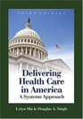 Delivering Health Care in America A Systems Approach Third Edition