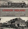 London Midland steam locomotives A pictorial survey of exLMSR locomotives in the 1950s