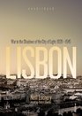 Lisbon War in the Shadows of the City of Light 19391945