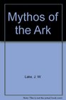 Mythos of the Ark