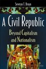 A Civil Republic Beyond Capitalism And Nationalism